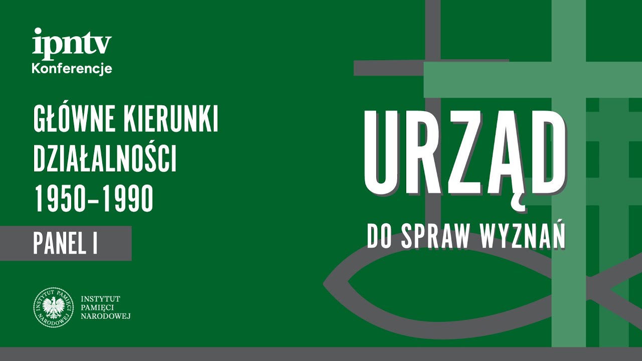 Urząd ds. Wyznań: gł&oacute;wne kierunki działalności 1950&ndash;1990 [PANEL I]