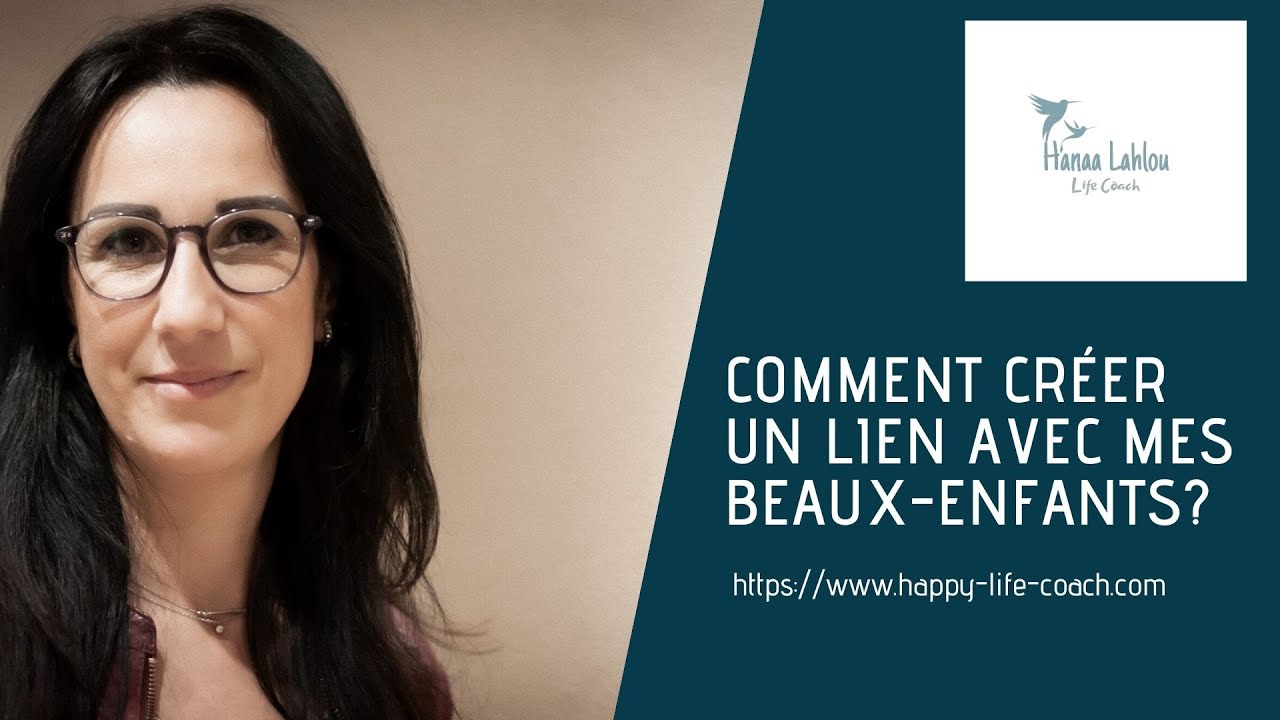Comment créer un lien avec mes beaux enfants?