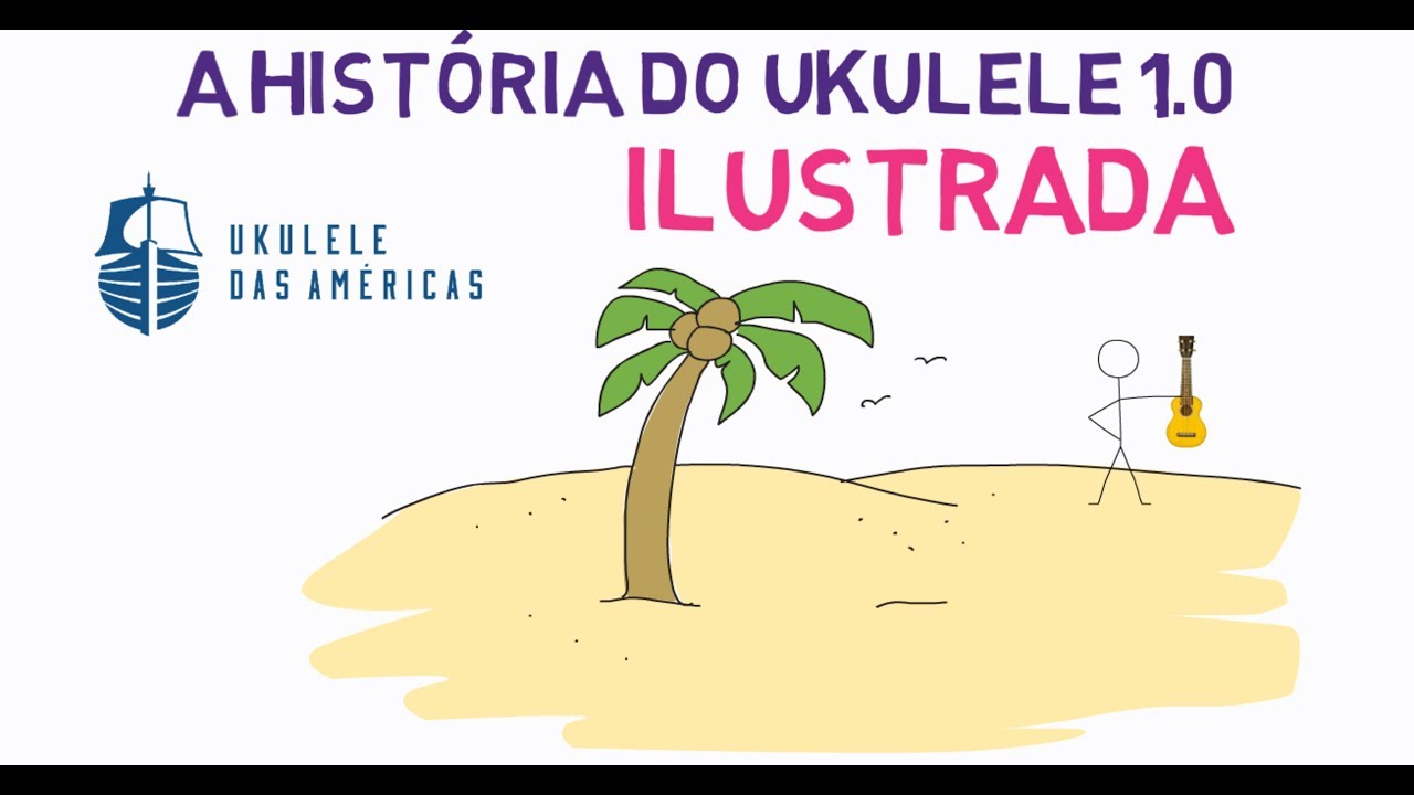 A História do Ukulele Ilustrada 1.0