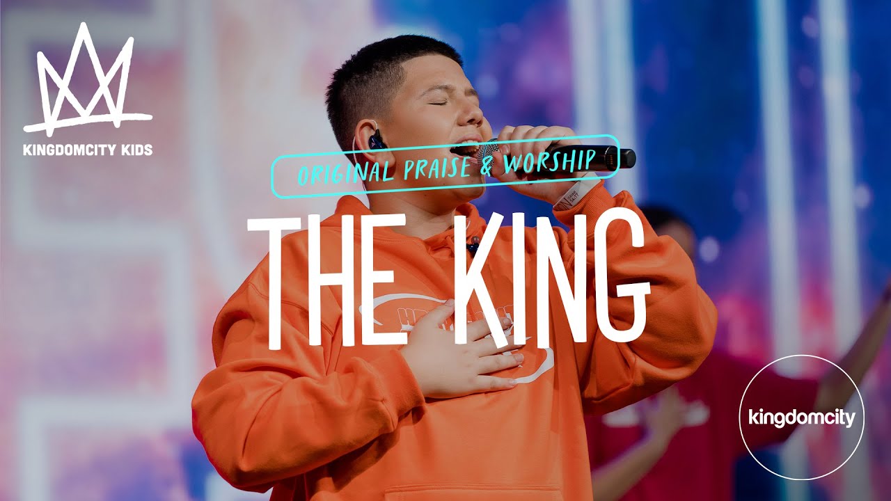 KIDS SINGALONG | The King | Children's Worship Music by Kingdomcity Kids
