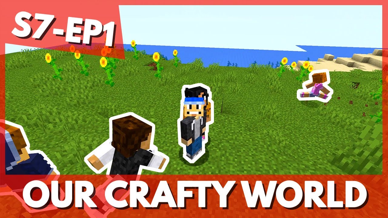 OUR CRAFTY WORLD S7E1