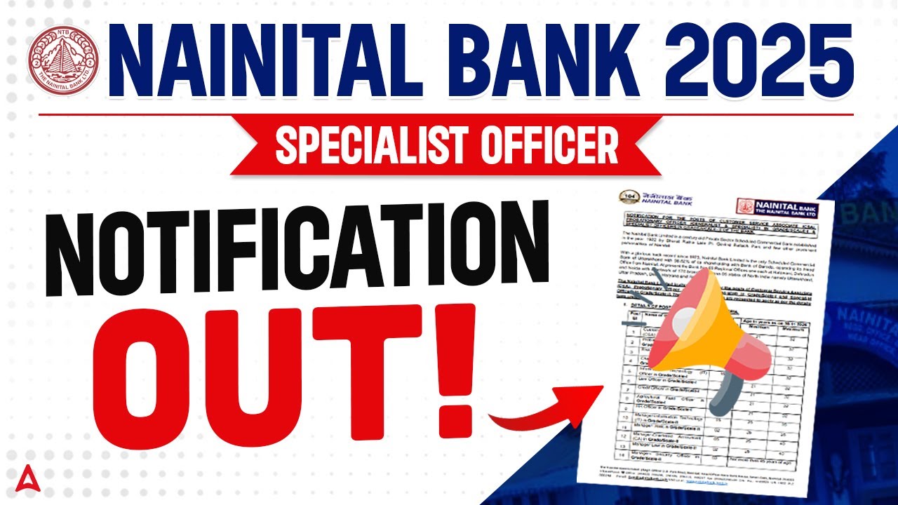 Nainital Bank Recruitment 2025  Nainital Bank SO Notification Out | Vacancy, Eligibility, & Salary