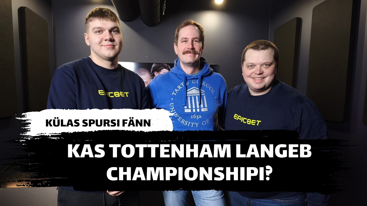 Mis toimub Tottenhamiga? Külas Spursi toetaja Esper Linask | Fännisektor #114