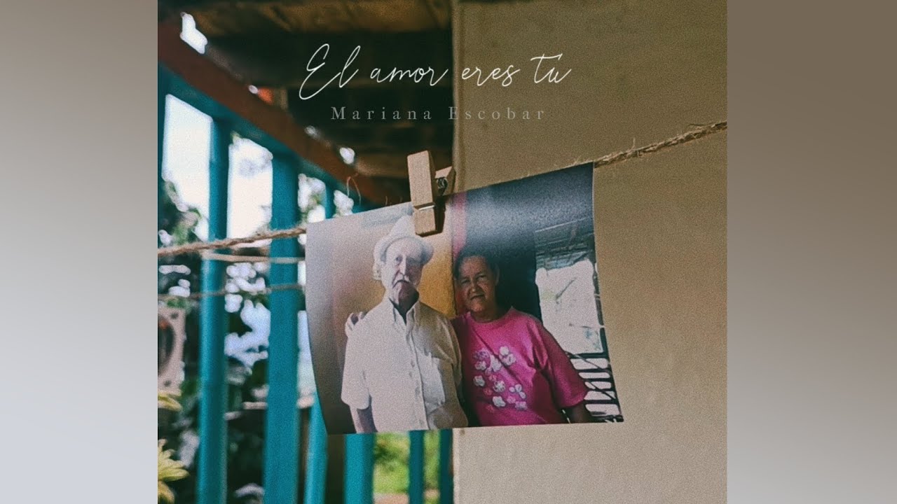 El amor eres tú - Mariana Escobar ( lyric video)