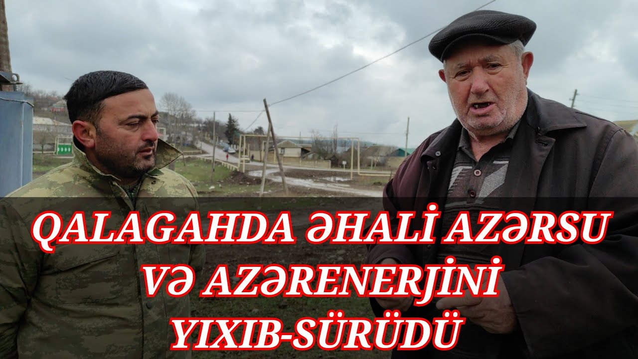 İsmayıllıda Qalagah kəndində əhali Azərsu və Azərenerjinin yarıtmaz fəaliyyətini ifşa etdi