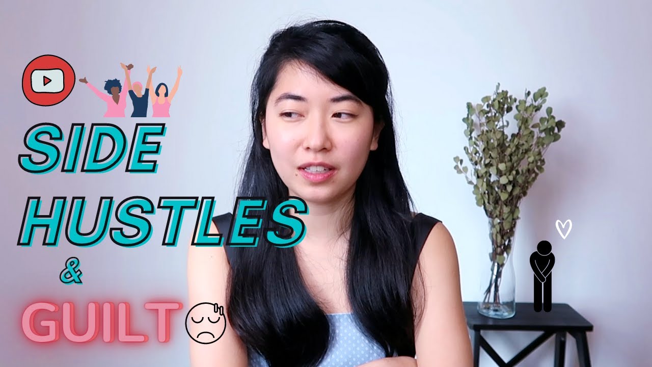 My Side Hustles, Thoughts & Guilt