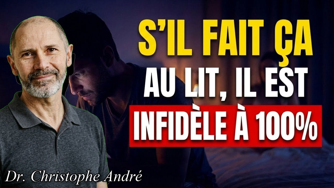 Ton homme est infidèle : 5 signes psychologiques que tu dois connaître | Christophe André