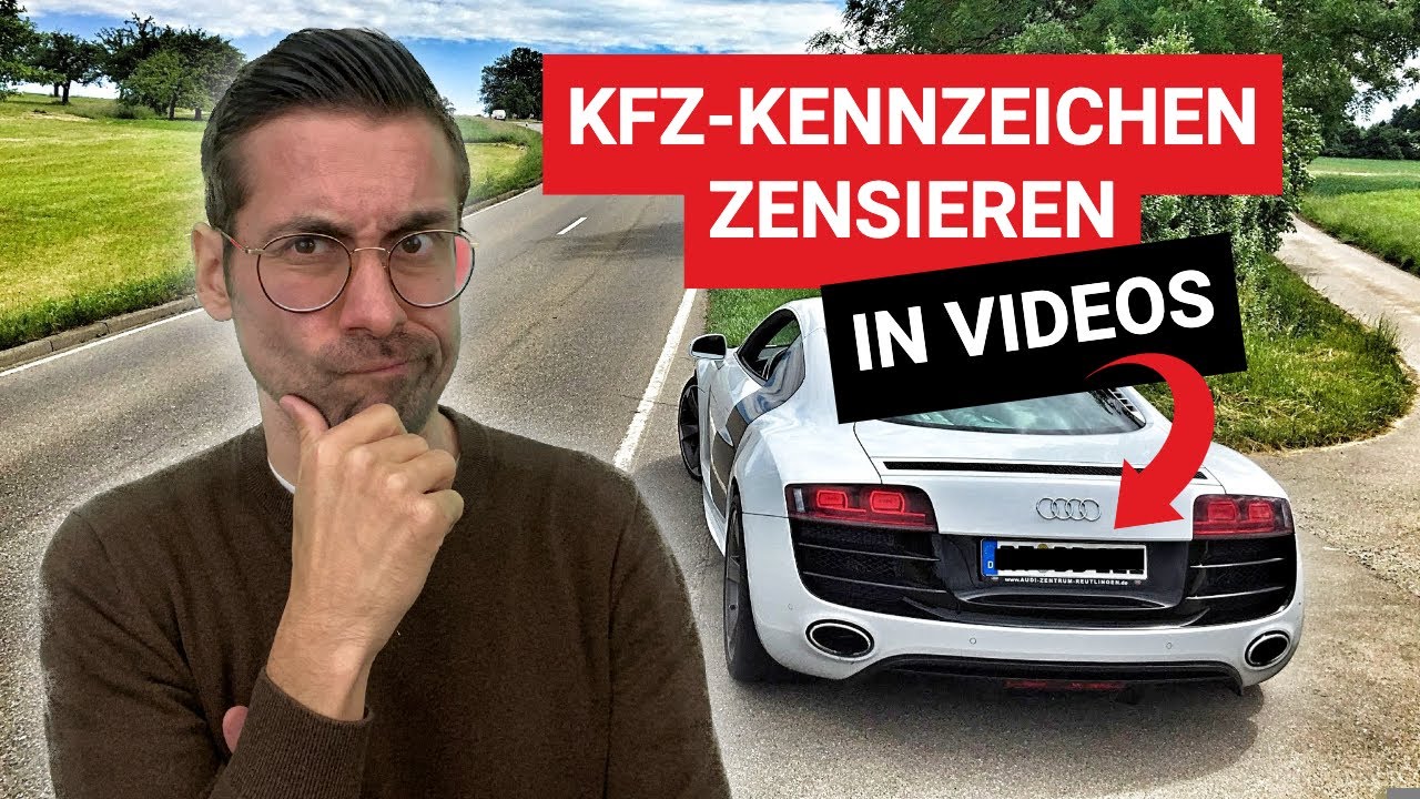 Auto-Kennzeichen in Videos zensieren oder verpixeln - So geht&rsquo;s!