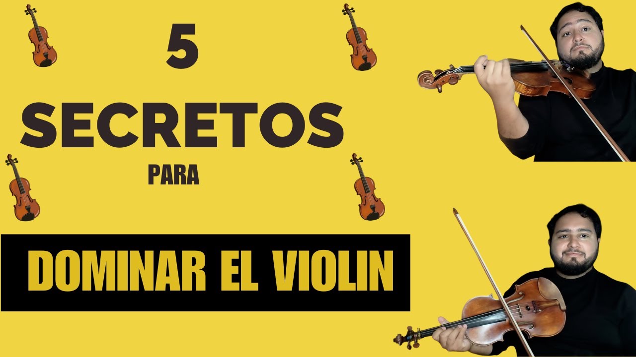 5 Secretos Para Dominar el Violín Como un Profesional!