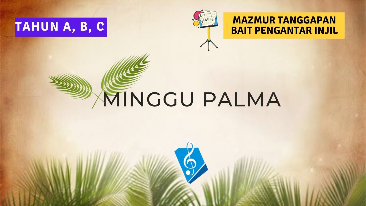 Minggu Palma - Mazmur Tanggapan & Bait Pengantar Injil (PS. 819 & PS. 965)