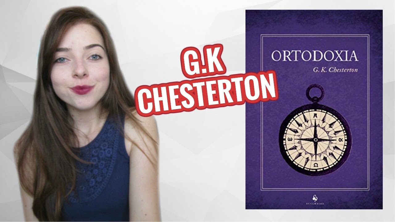 ORTODOXIA, G.K CHESTERTON | Beatriz Back