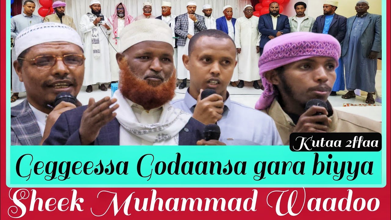 Sagantaa geggeessaa Sheek Muhammad Waaadoo kutaa 2ffaa.