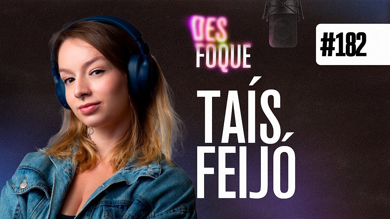 TAÍS FEIJÓ (Dubladora da Zoey em Guerreiras do Kpop) - Desfoque Podcast #182