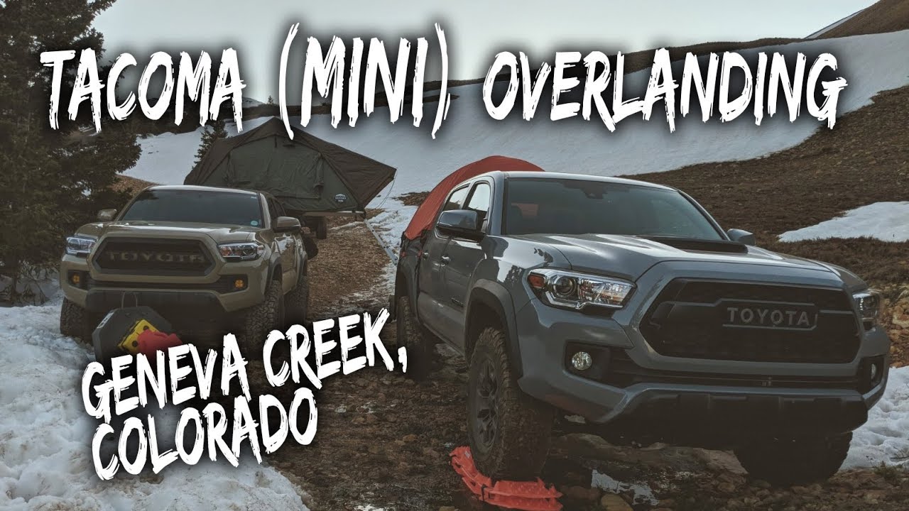 Tacoma (mini) Overland Trip - Geneva Creek, CO