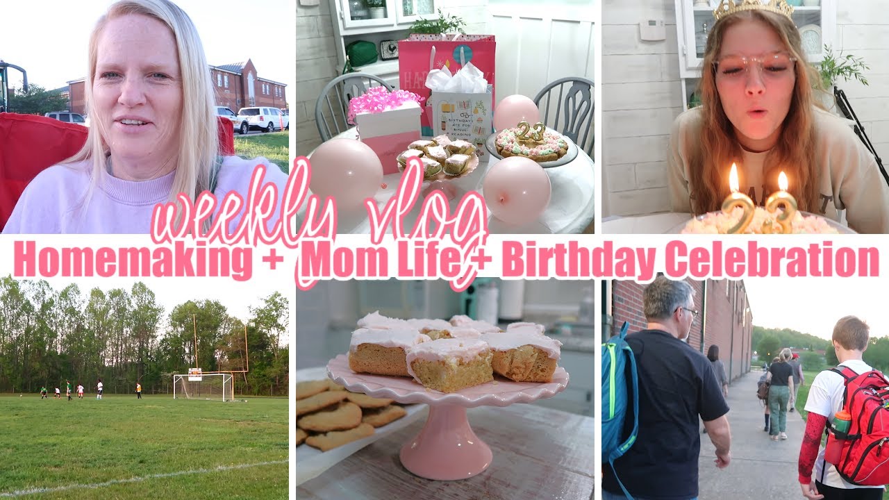 WEEKLY VLOG / HOMEMAKING, MOM LIFE, BIRTHDAY CELEBRATING / SPEND ANOTHER WEEK WITH ME - SPRING 2023