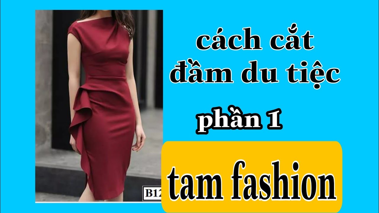 Hướng dẫn cắt may đầm  lệch vai 084 Tam fashion