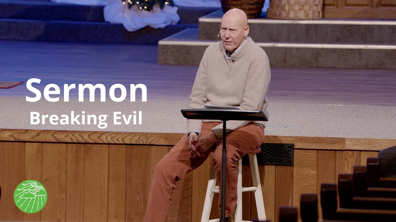 Sermon | Breaking Evil | Epiphany | 1.25.26