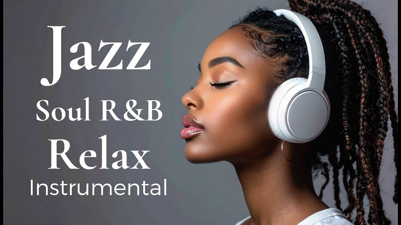 Jazz & Soul R&B Instrumental – Relaxing Smooth Jazz Background Music for Late Night Coffee ☕🌙