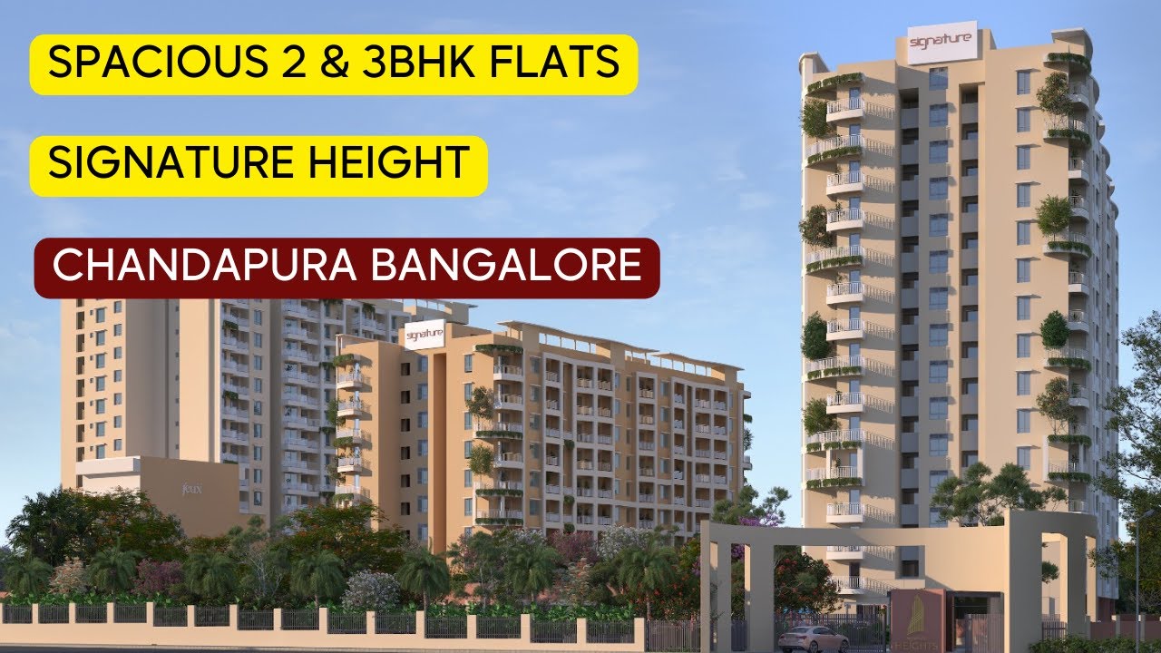 Signature Heights Near Electronic City Chandapura Bangalore, 2 & 3 BHK.