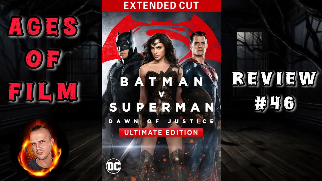 AOF - EPISODE 46 | Batman v Superman: Dawn of Justice - UE (2016) | REVIEW