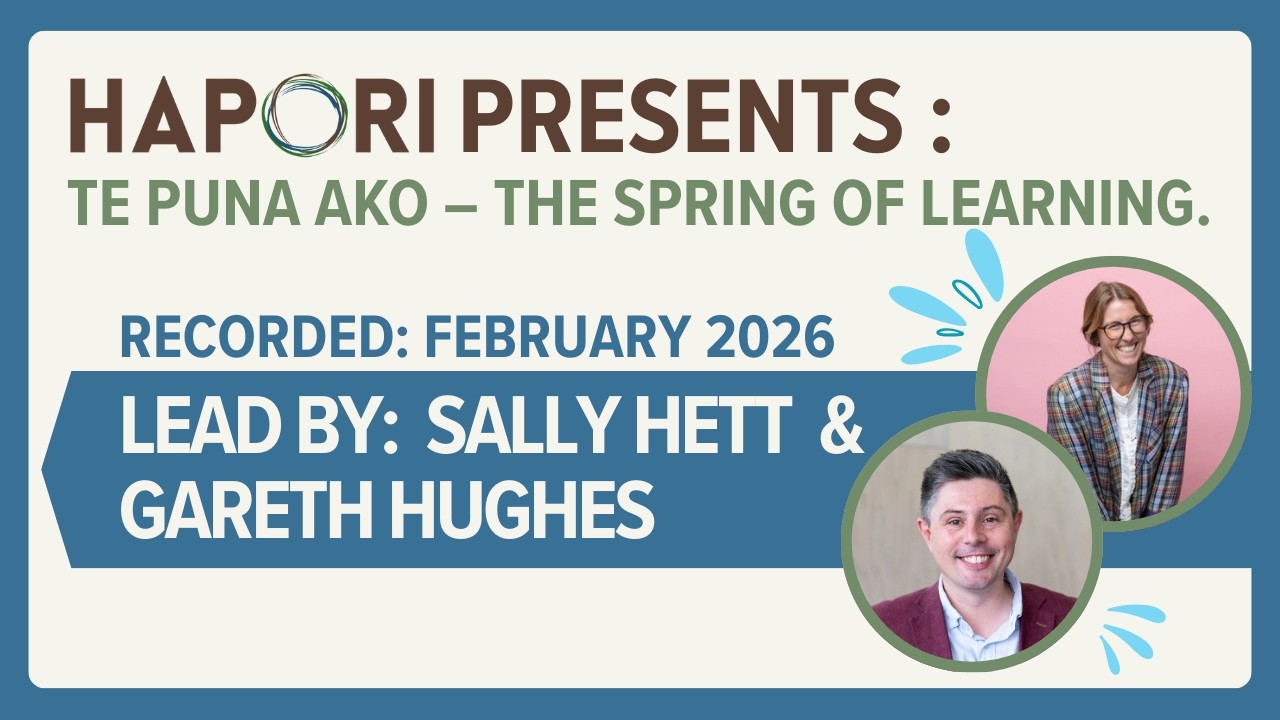 Hapori Events: Te Puna Ako - lead by Gareth Hughes and Sally Hett from the WEAll Aotearoa