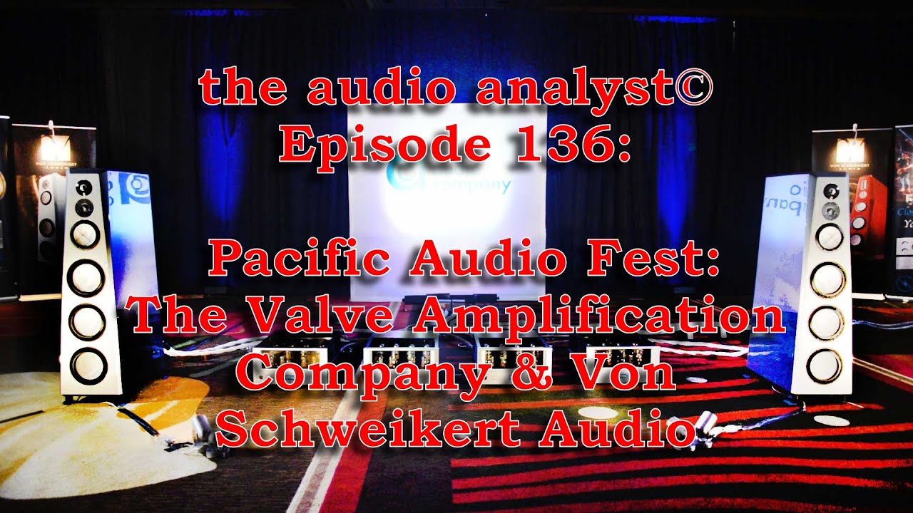 E136: Pacific Audiofest: VAC & VSA