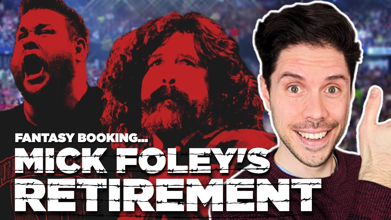 Mick Foley's Retirement | How Adam Would Book