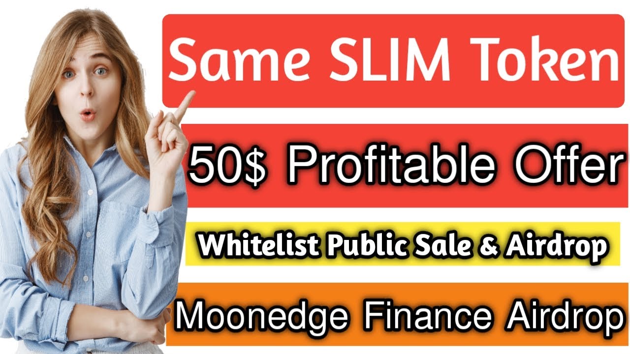 50$ Profitable Offer || Same Slim Token || Whitelist Public Sale $ Airdrop Offer || Moonedge Finance