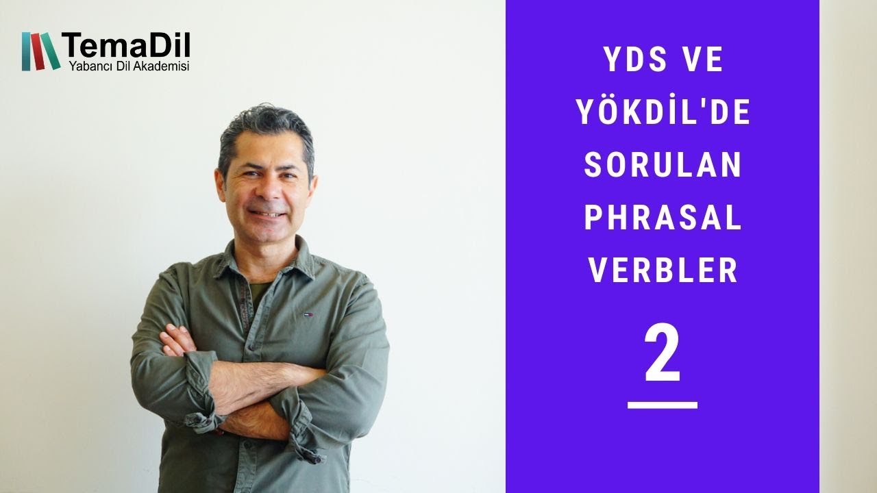 YDS ve YÖKDİL sınavında çıkan phrasal verbler 2