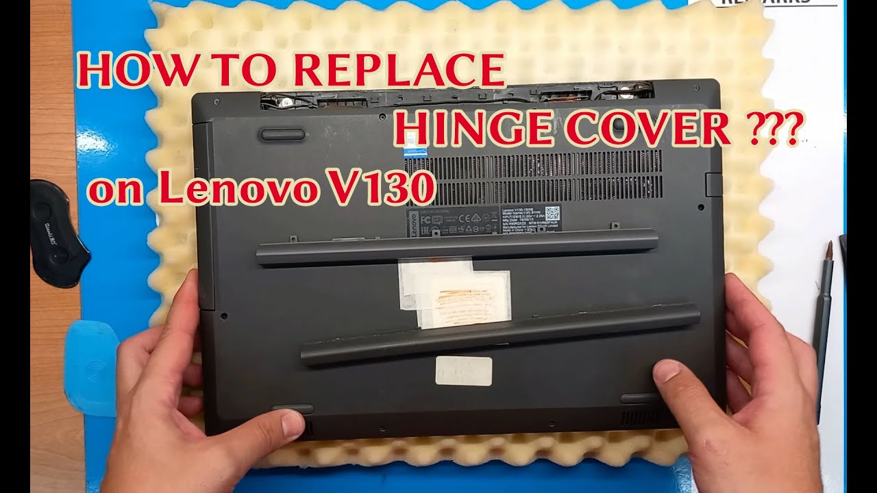 HOW TO REPLACE HINGE COVER on Lenovo V130 laptop
