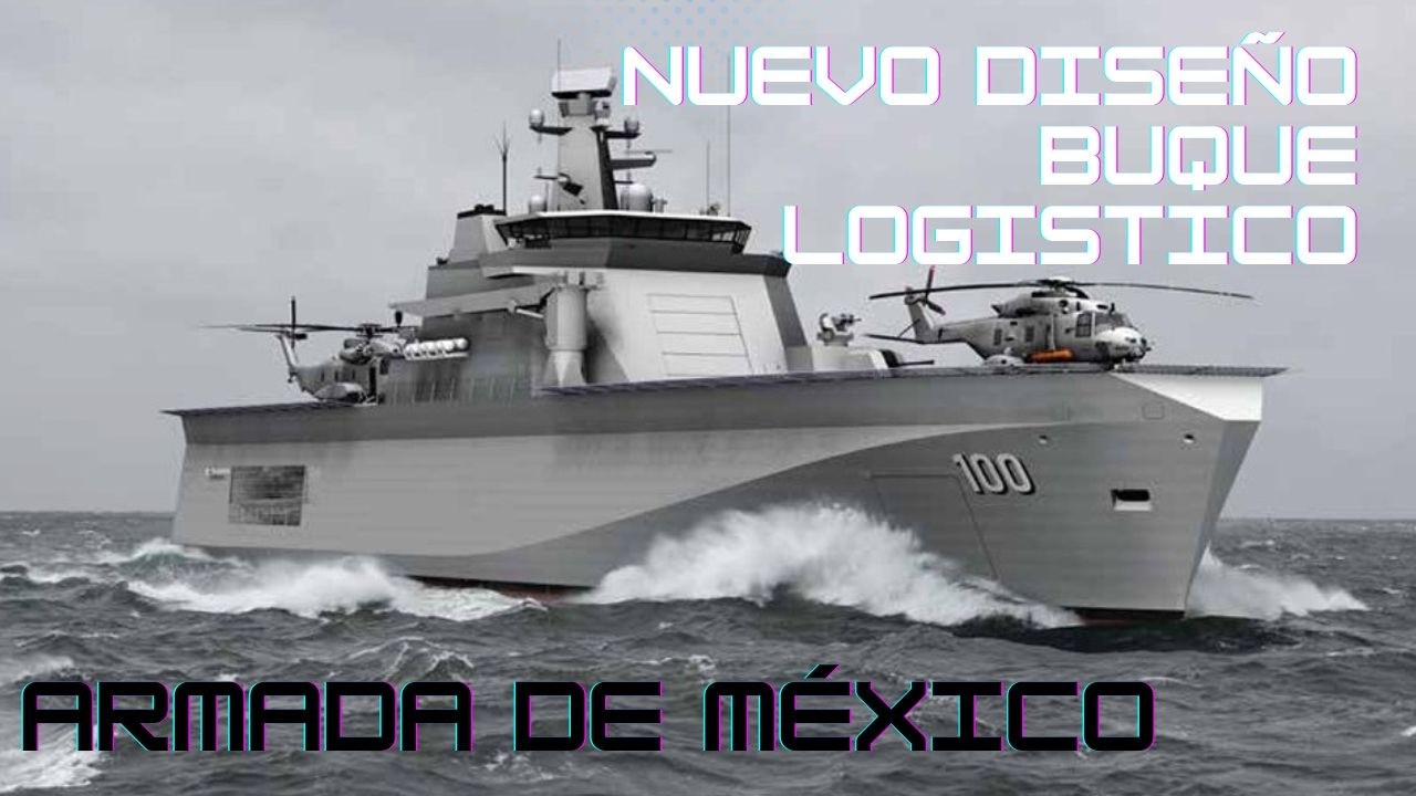 La Armada de México presenta un  nuevo diseño para su Buque Multipropósito (MPV)