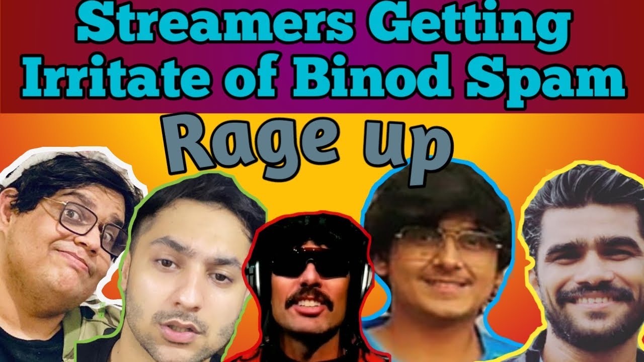 Top 7 Streamers Gets irritate of Binod spam | Rage up Moments