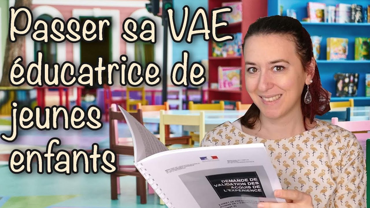 Passer sa Validation d'Acquis d'Expérience (VAE) pour devenir Educatrice de Jeunes enfants (EJE)