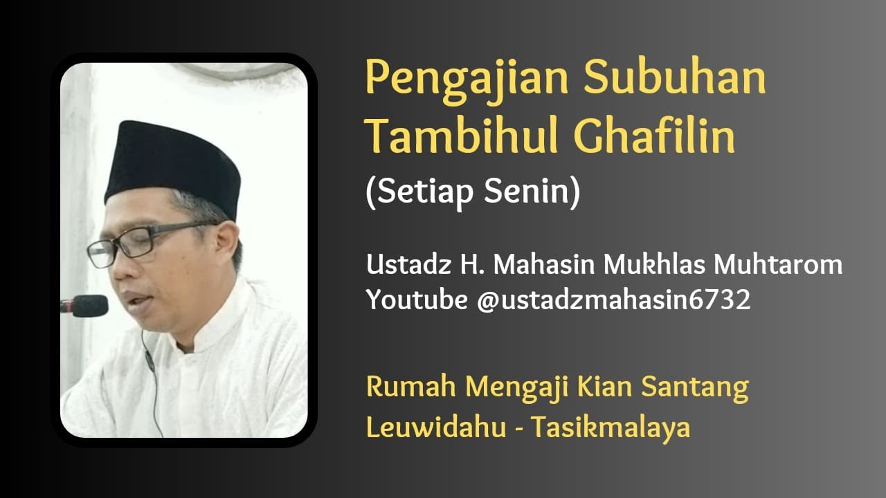Tanbihul Ghofiliin//16-03-2026//Ustadz H Mahasin Mukhlas Muhtarom