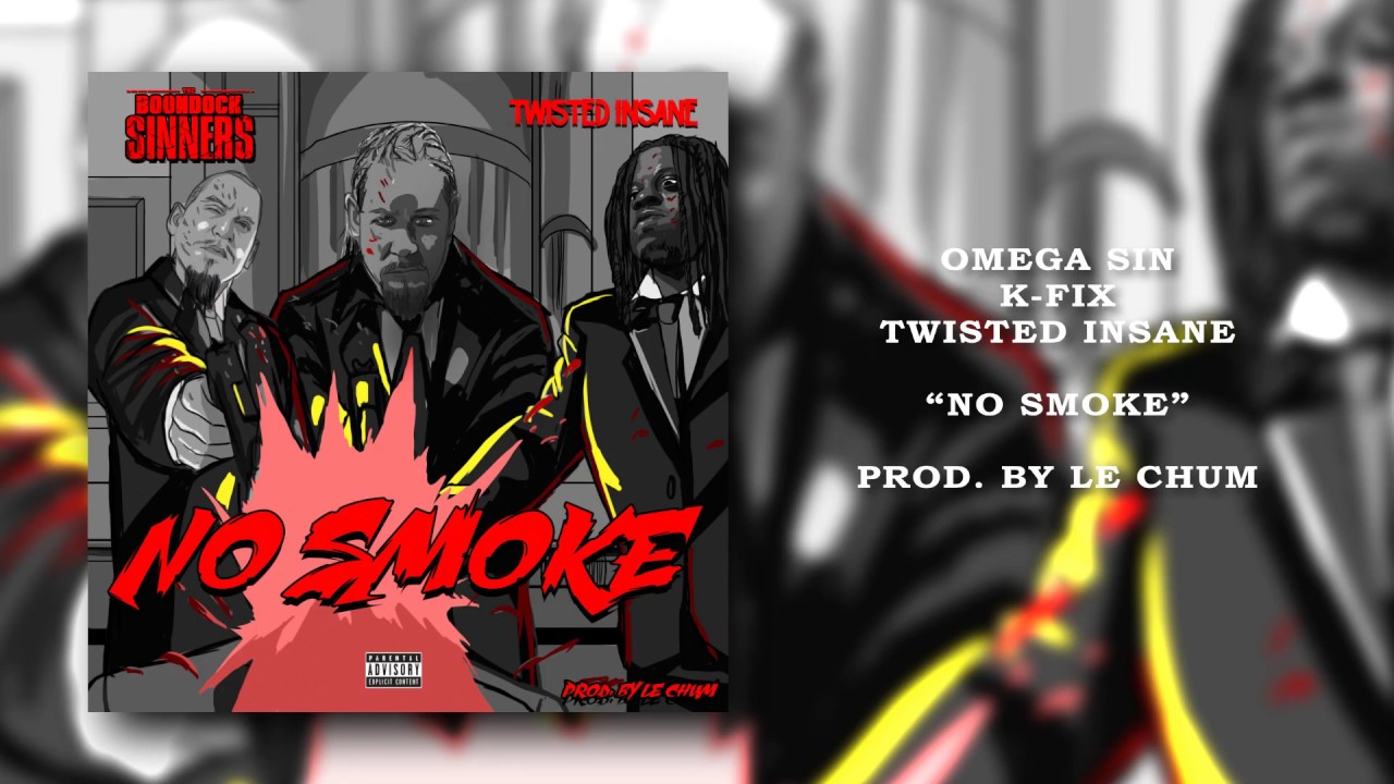 Omega Sin & K-Fix ft. Twisted Insane - No Smoke