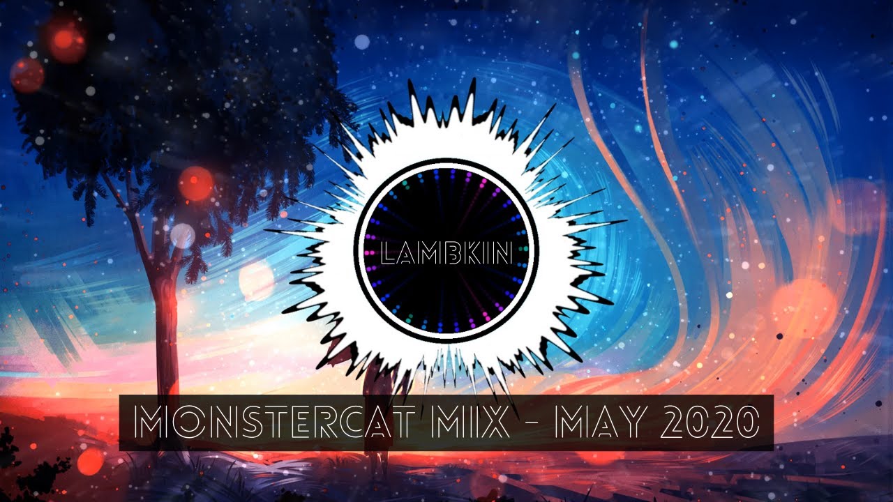 Lambkin - Monstercat Mix - May 2020