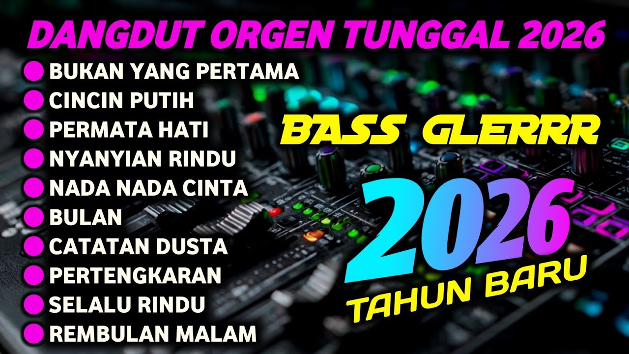 FULL ALBUM DANGDUT ORGEN TUNGGAL 2026 - Kumpulan Lagu Orgen Tunggal Pilihan 🔥