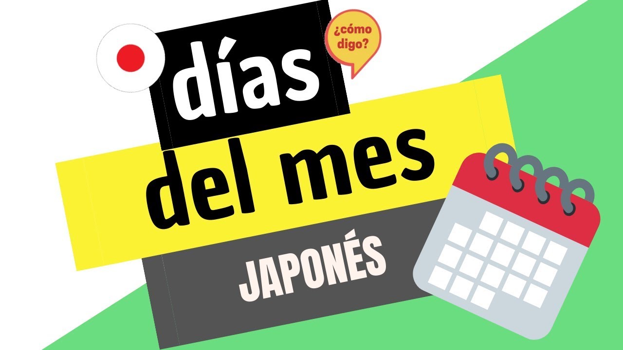 Los Días del Mes en Japones del 1 al 10- PARTE 1