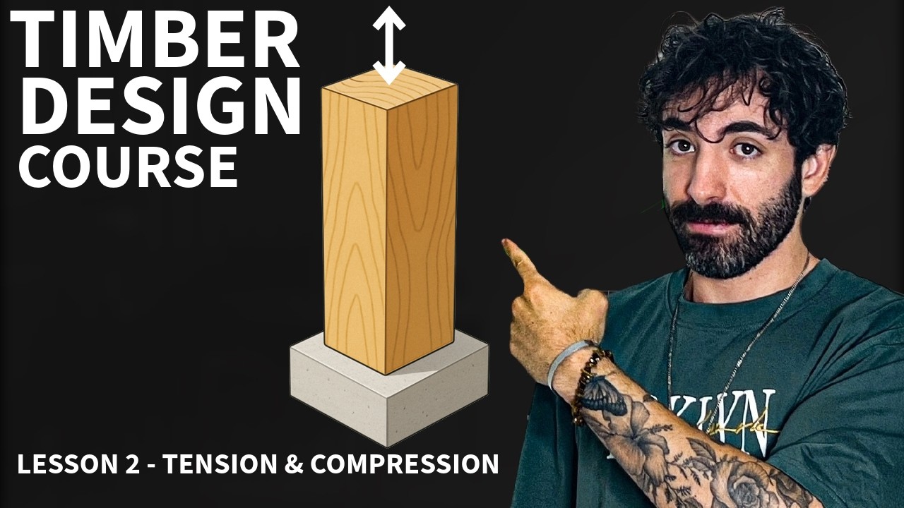 Timber in Tension & Compression - Buckling & Restraints (Lesson 2 of 7)