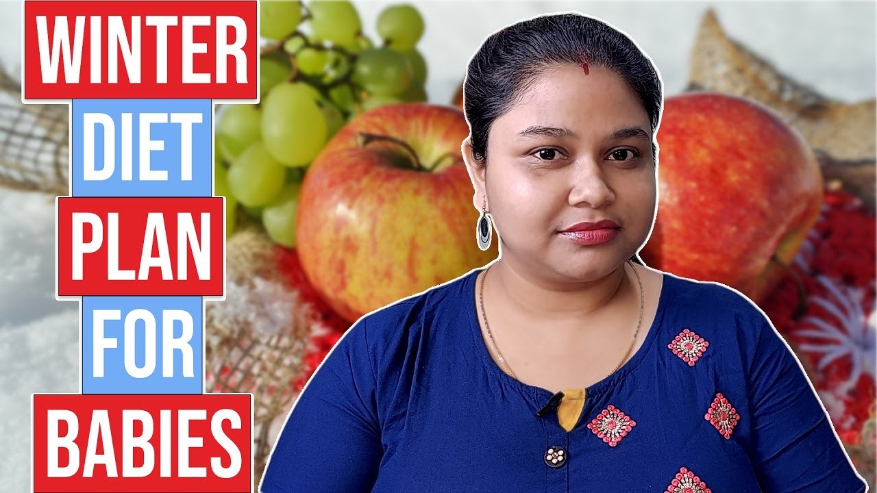 Winter Diet Plan for Babies | Food Chart for Babies During Winter | 1Year+ Baby Food Chart