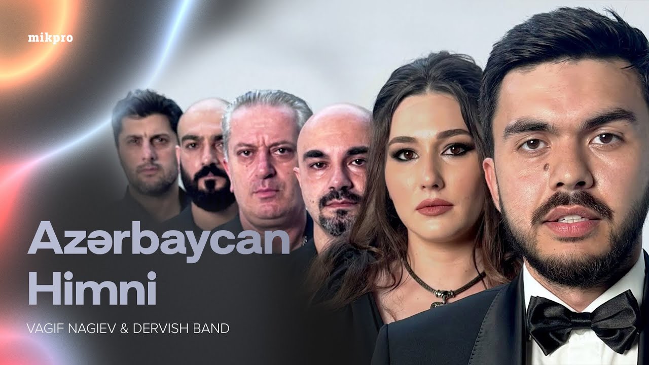 Vagif Nagiev & Dervish Band — Azərbaycan Himni (Rəsmi Musiqi Videosu)