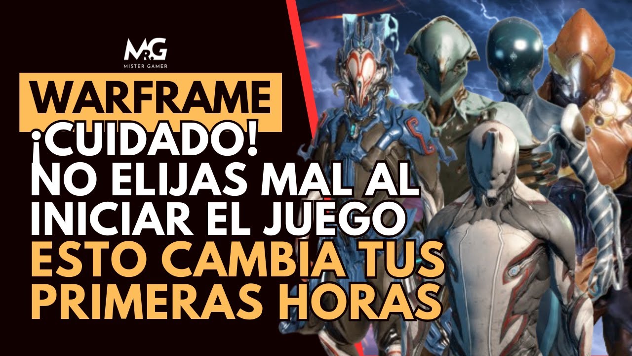 🔥 WARFRAME | Cómo Elegir Bien y No Arruinar tus Primeras Horas de juego 🔥