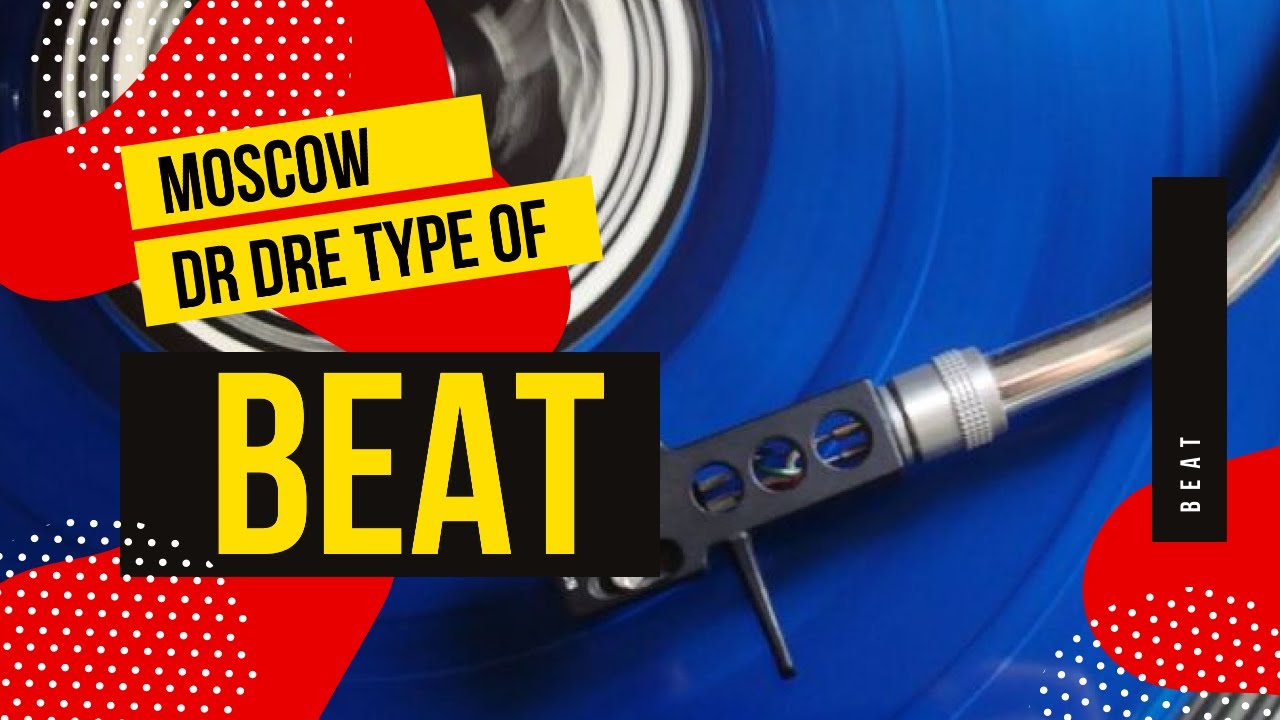 Beat lease  - Moscow - DR DRE type of beat