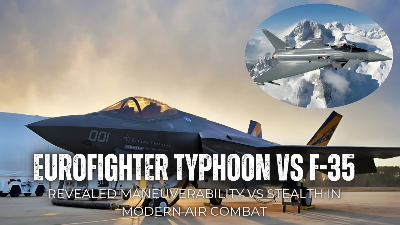 Eurofighter Typhoon vs F-35 | Revealed Maneuverability vs Stealth in Modern Air Combat