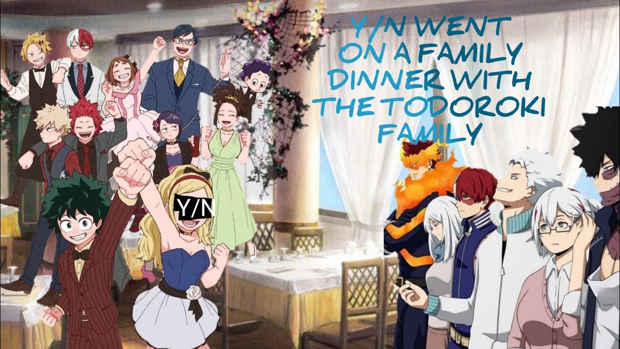 Y/n went on a Family Dinner with the Todoroki Family | Kardashian Spoof | (Special) | Y/n x Bnha