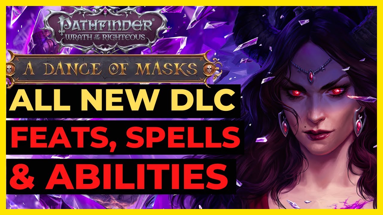 PF: WOTR - THE BEST New FEATS, SPELLS & ABILITIES  from A Dance of Masks DLC