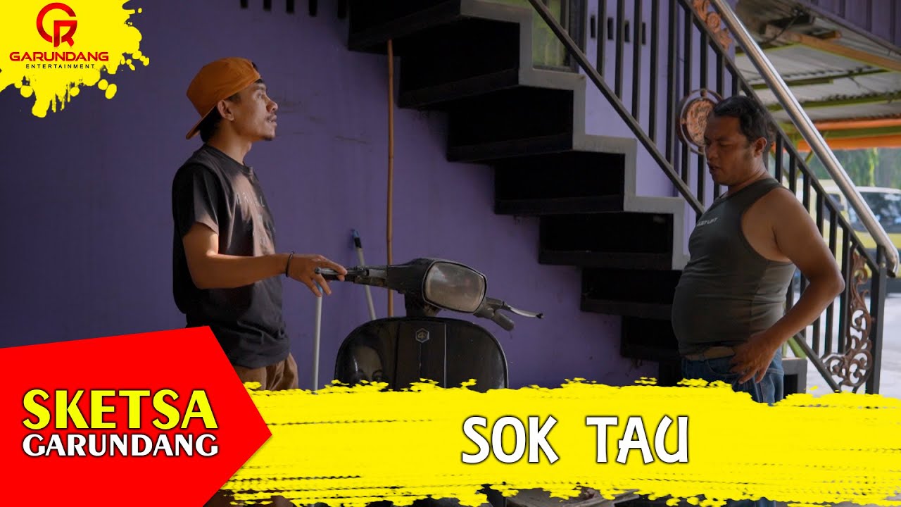 SOK TAU | Sketsa Garundang