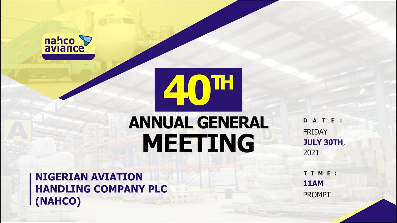 NAHCO PLC 40TH ANNUAL GENERAL MEETING BROADCAST