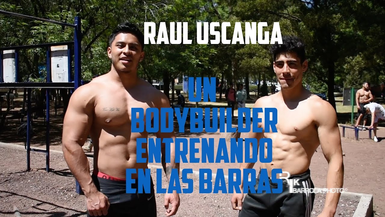 Raul Uscanga un Bodybuilder en las Barras del Naucalli