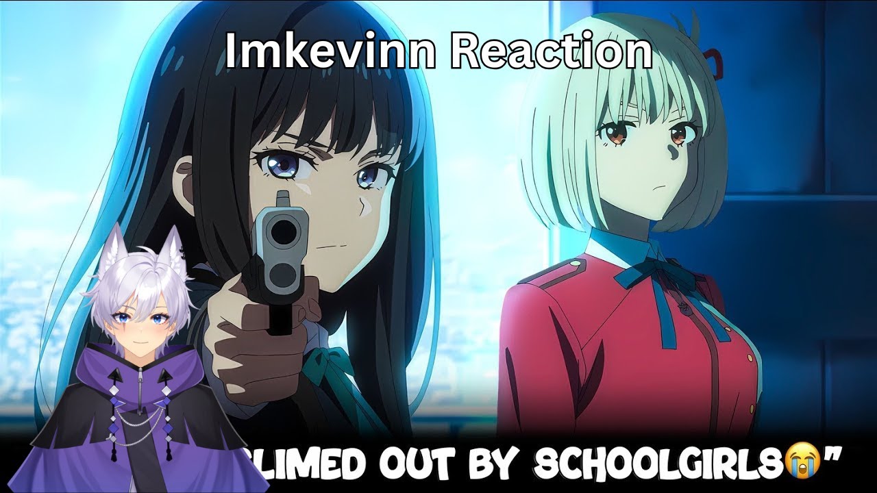 LYCORIS RECOIL IS AMAZING [ImKevinn Reactrion]
